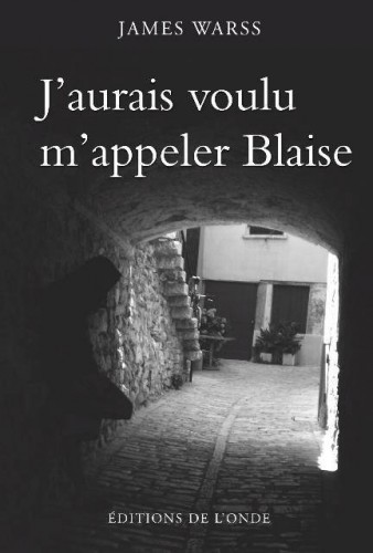 J'aurais voulu m'appeler Blaise