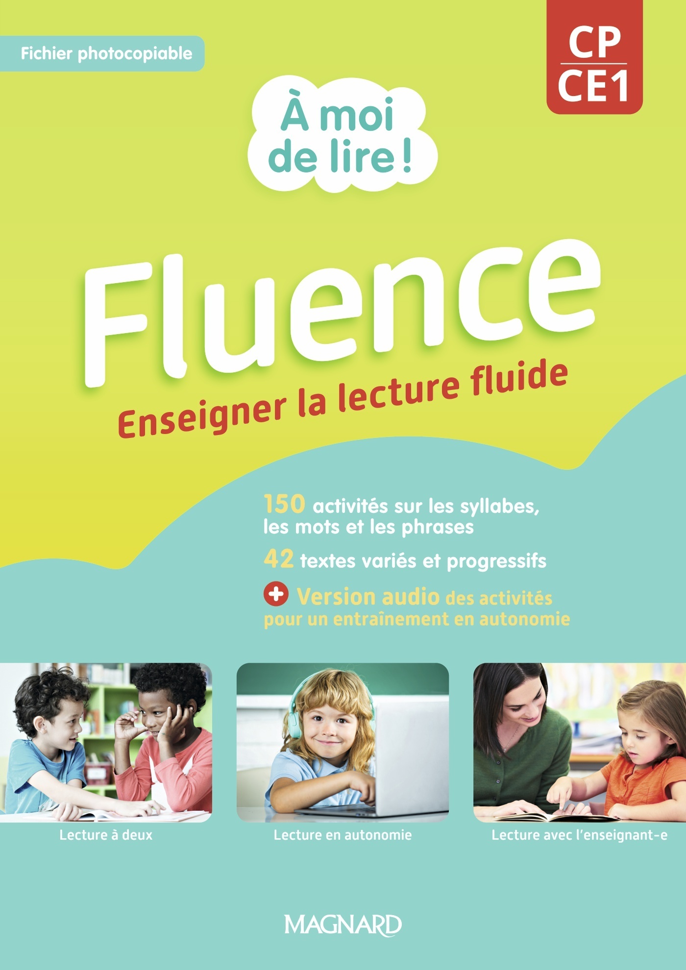 À moi de lire ! CP / CE1 - Fluence (2022) - Fichier à photocopier