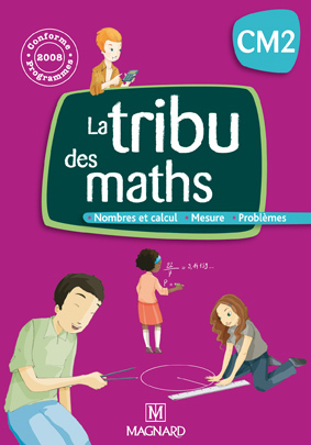 La tribu des maths CM2 - Manuel