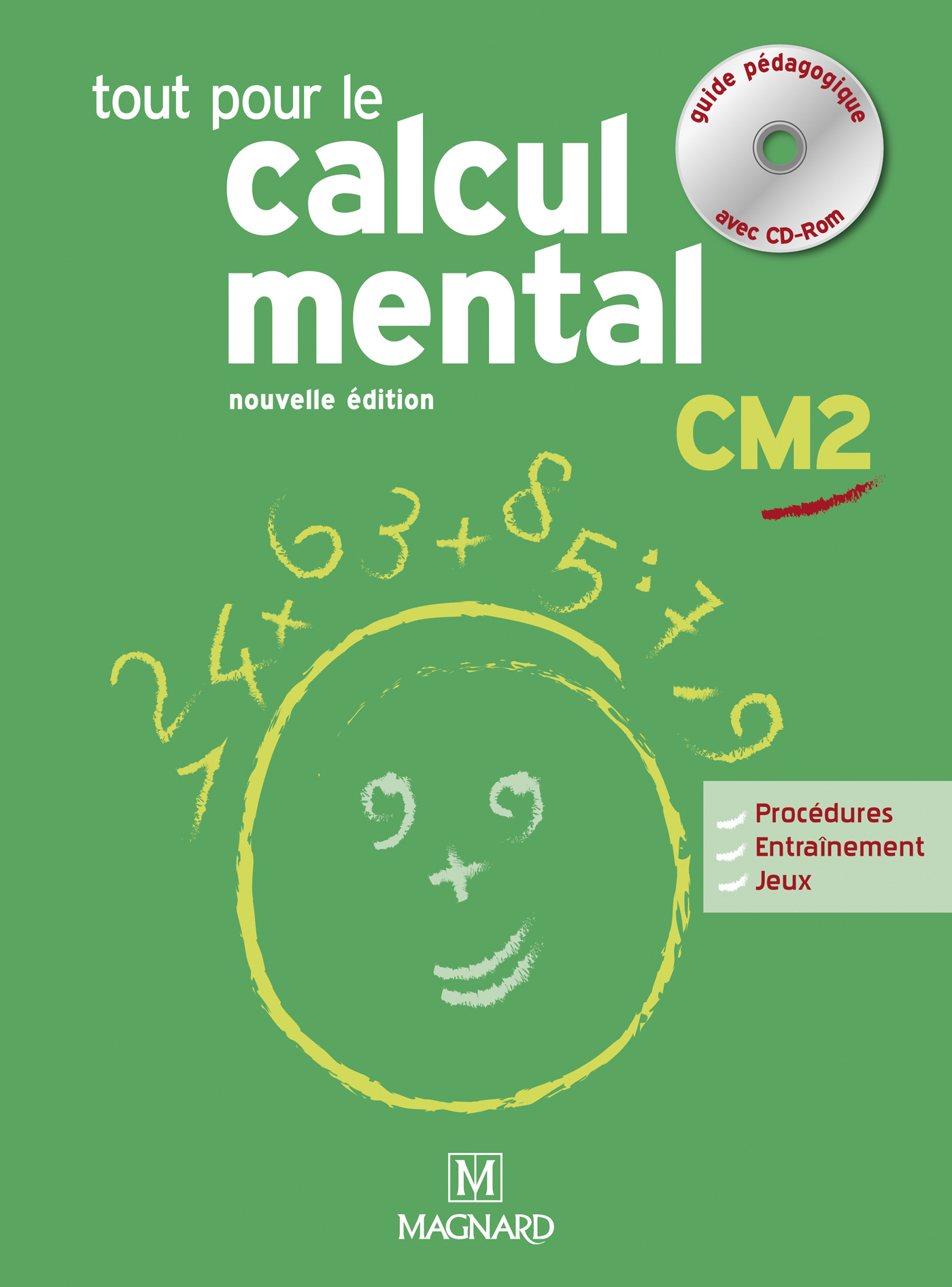 Tout pour le calcul mental CM2 - Guide pédagogique avec banque de ressources