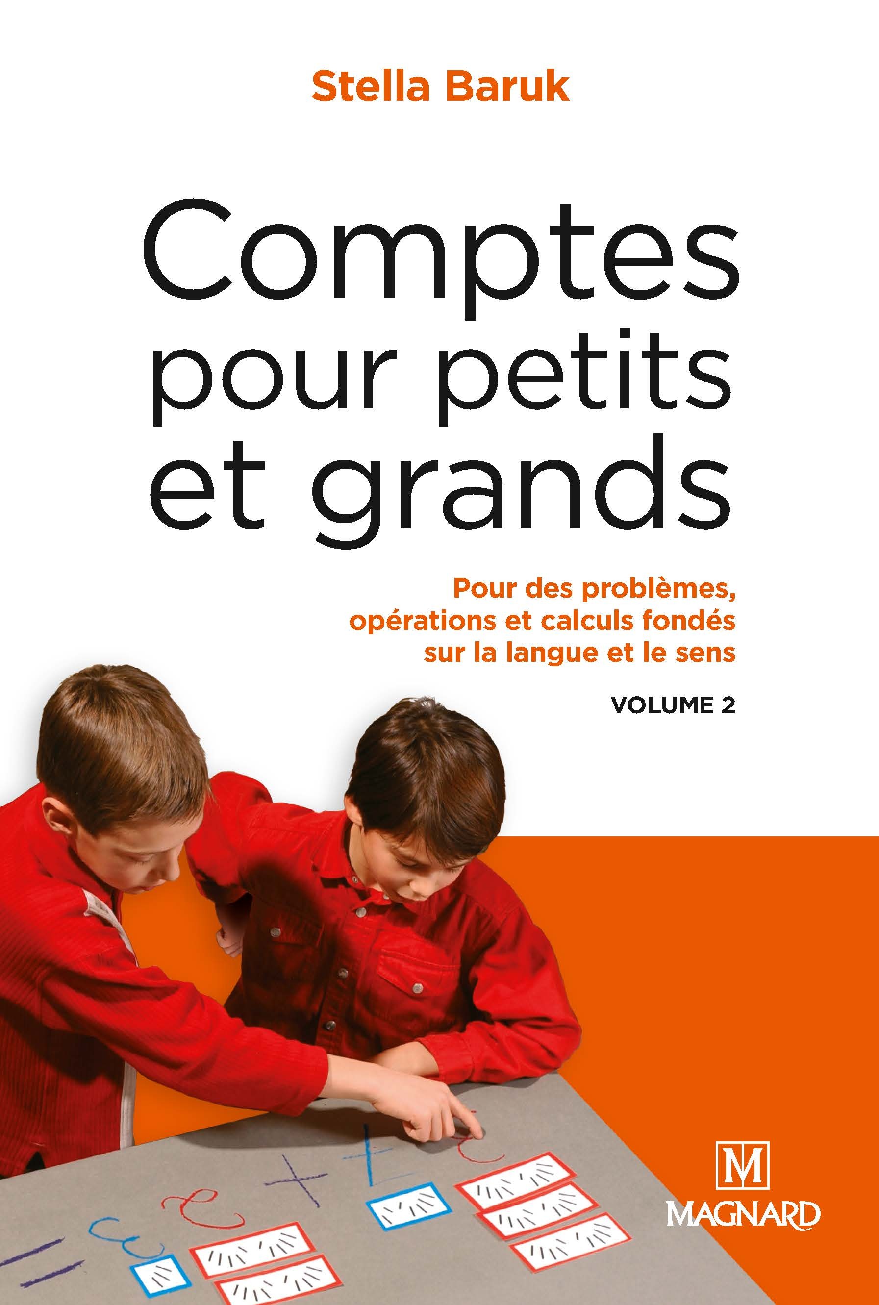 Comptes pour petits et grands, vol. 2 : opérations, calculs, problèmes