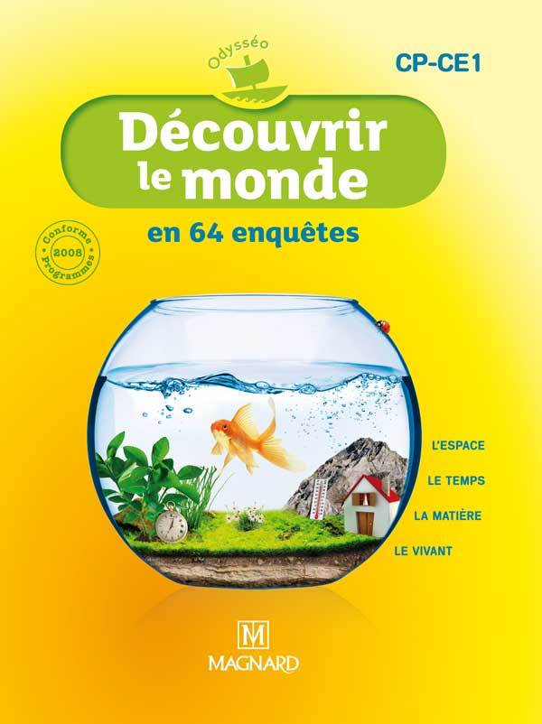 Odysséo Découvrir le monde CP-CE1 en 64 enquêtes - Livre de l'élève