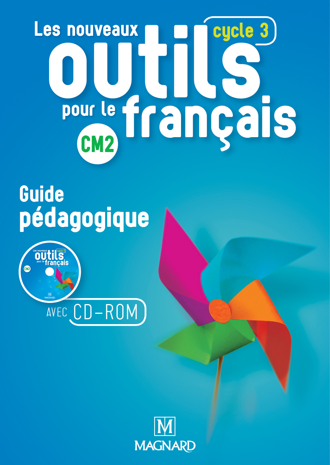 Les Nouveaux Outils pour le Français CM2 (2016) - Guide pédagogique avec CD-Rom