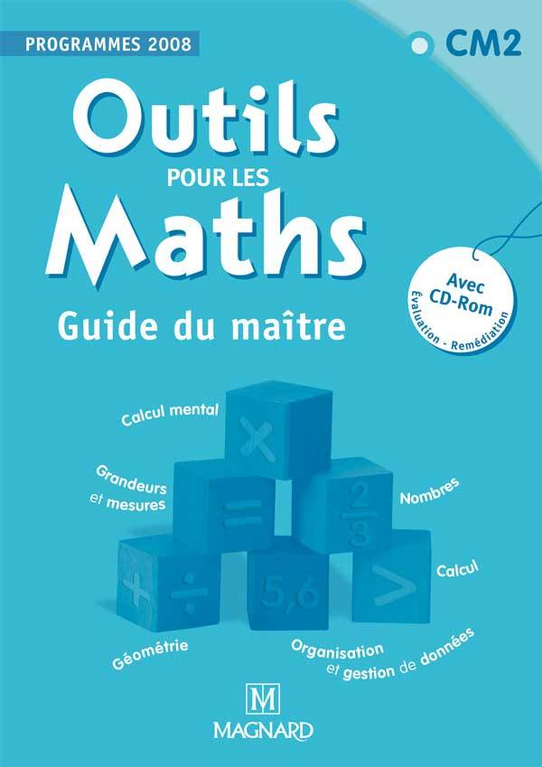 Outils pour les maths CM2 - Guide du maître (avec cdrom)