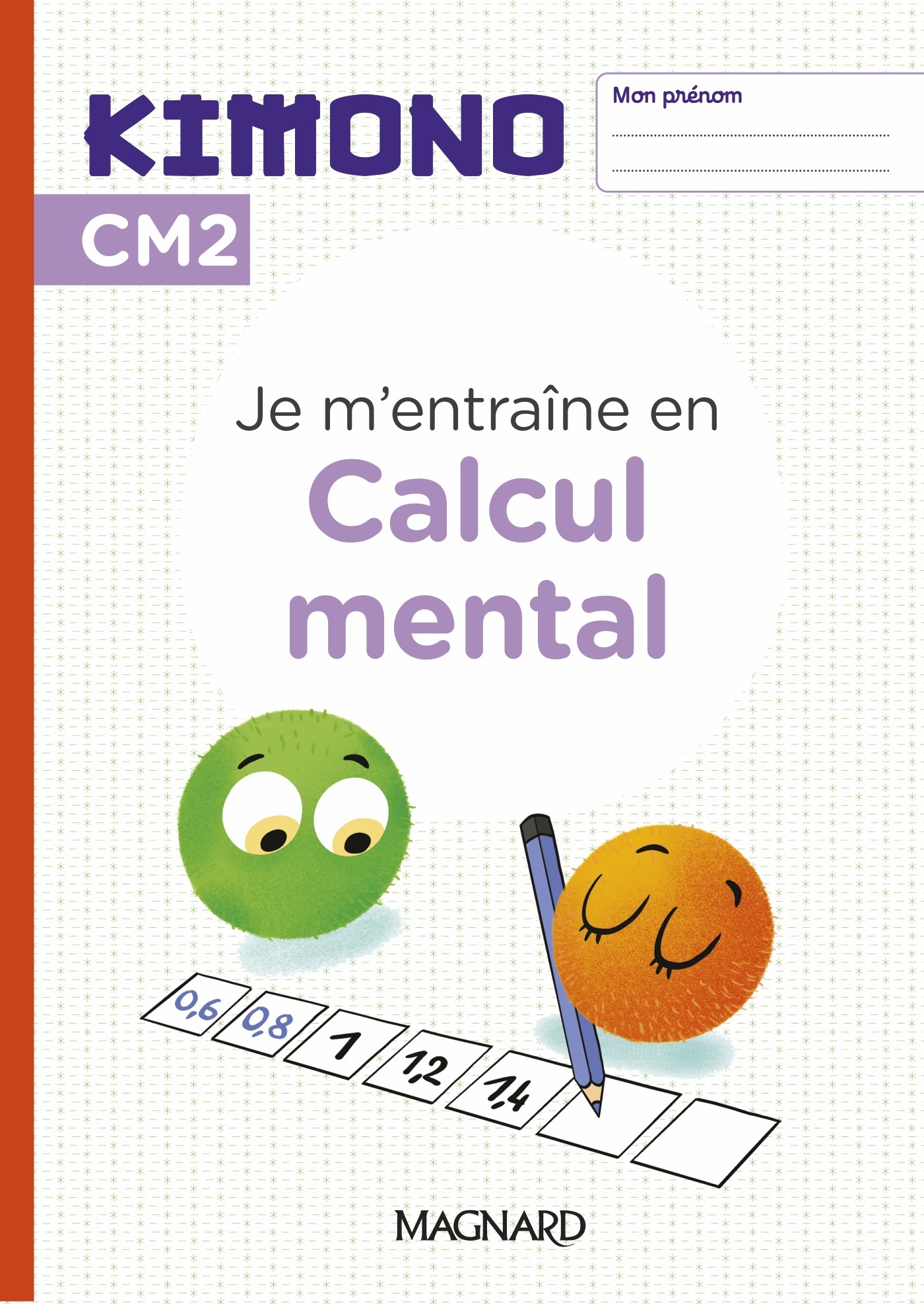 Kimono CM2 : Cahier de Calcul mental (2024)