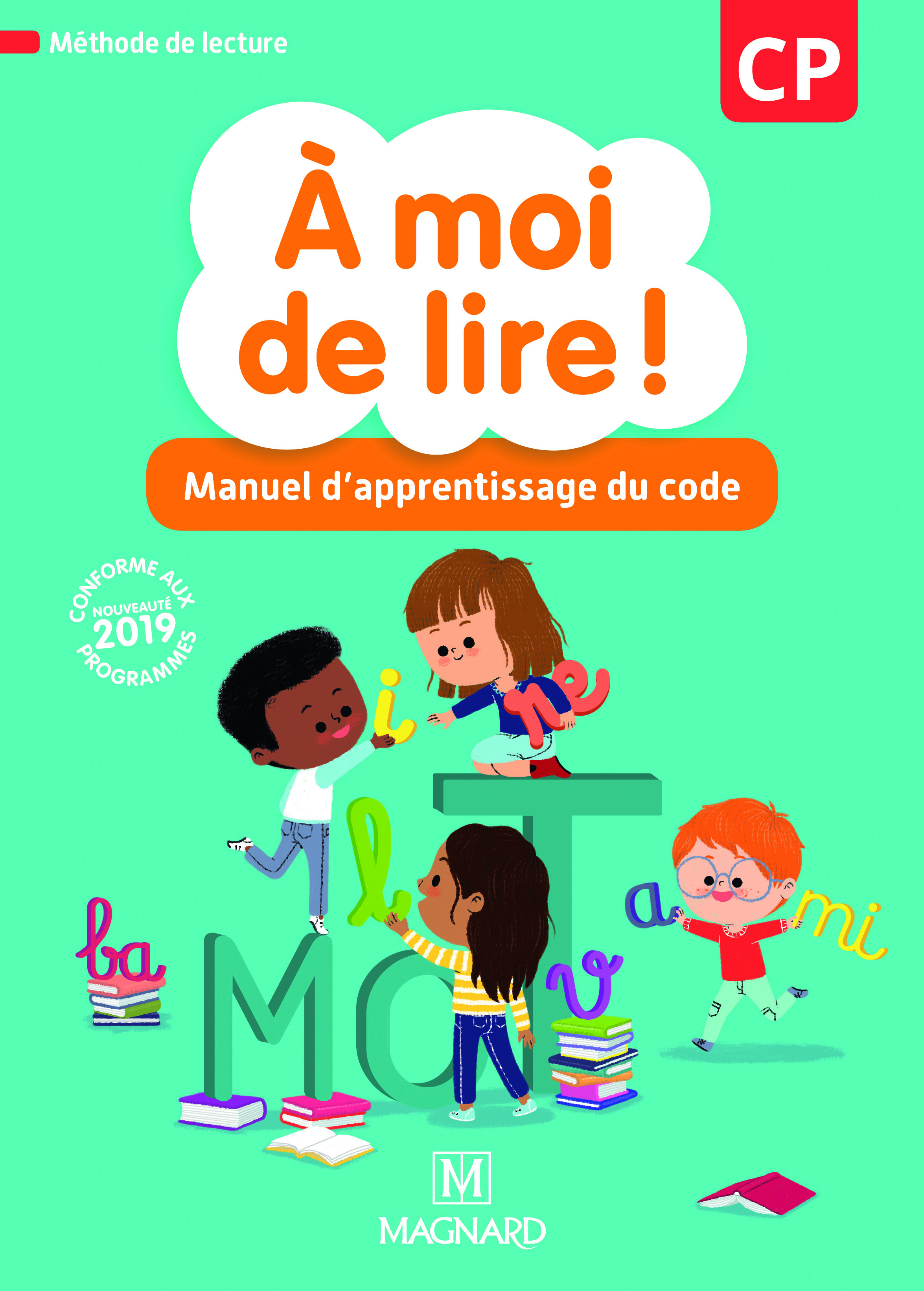 À moi de lire ! CP (2019) - Manuel d'apprentissage du code