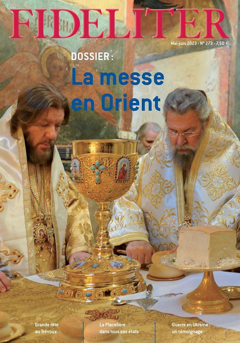 FIDELITER n° 273 (mai-juin 2023) La messe en Orient