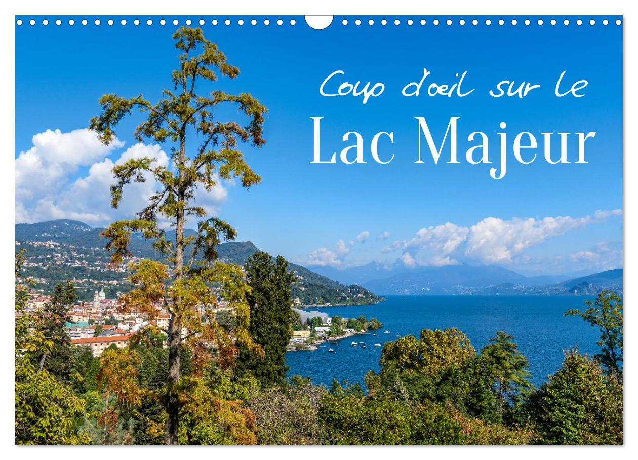 Coup d'oeil sur le Lac Majeur (Calendrier mural 2026 DIN A3 vertical), CALVENDO calendrier mensuel