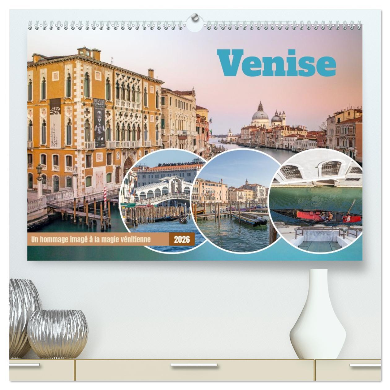 Venise - Un hommage imagé à la magie vénitienne  (Calendrier mural 2026 DIN A2 vertical) calendrier de bureau