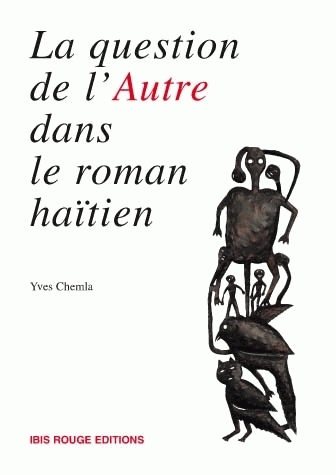 La question de l'autre dans le roman haïtien contemporain