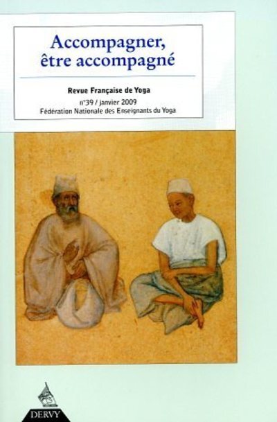 Revue Française de Yoga - N° 39 Accompagner, être accompagné