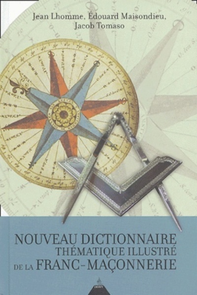 Nouveau dictionnaire thématique illustré de la F ranc-Maçonnerie