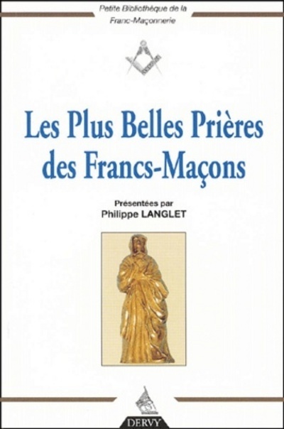 Les Plus Belles Prières des Francs-Maçons