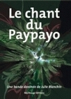 Le chant du paypayo - une bande dessinée documentaire