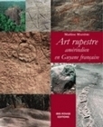 Art rupestre amérindien en Guyane française
