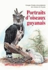 Portraits d'oiseaux guyanais