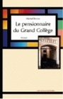 Le pensionnaire du Grand collège - roman