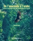De l'anaconda à l'urubu, mythes et symbolisme animal chez les Amérindiens de l'Oyapock