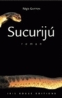 Sucurijú ou La vie d'un chasseur d'Amazonie