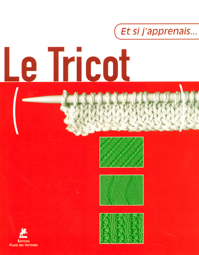 Et si j'apprenais... Le tricot