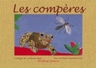 Les compères - histoire du moustique et du crapaud