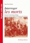 Interroger les morts - essai sur la dynamique politique des noirs marrons Ndjuka du Surinam et de la Guyane