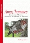 Amaz'hommes - sciences de l'homme et sciences de la nature en Amazonie