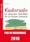 Eudorado - le discours brésilien sur la Guyane française