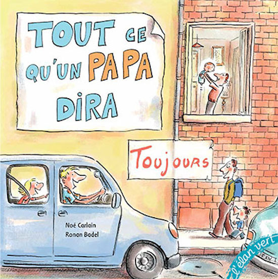 Tout ce qu'un papa dira toujours