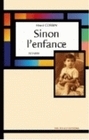 Sinon l'enfance - roman