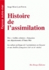 Histoire de l'assimilation - des vieilles colonies françaises aux départements d'outre-mer