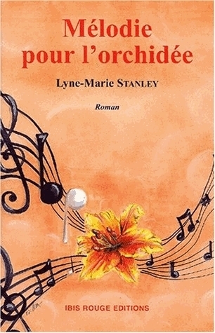 Mélodie pour l'orchidée - roman