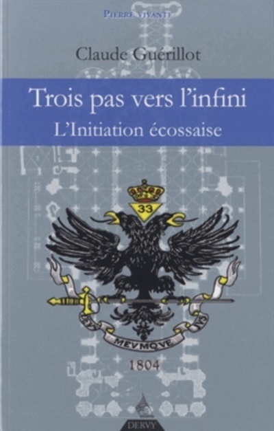 Trois pas vers l'Infini - L'initiation écossaise