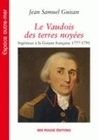 LE VAUDOIS DES TERRES NOYEES. INGENIEUR A LA GUIANE FRANCAISE 1777-17 91