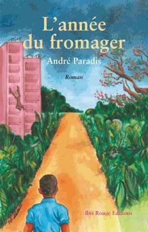 L'année du fromager - roman