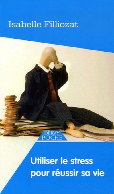 Utiliser le stress pour réussir sa vie