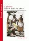 L'esclave avait-il donc une âme ? Ou La fête servile à la Martinique dans la première moitié du XIXe siècle
