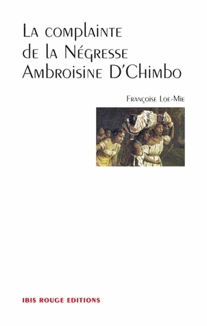 La complainte de la négresse Ambroisine D'Chimbo - roman
