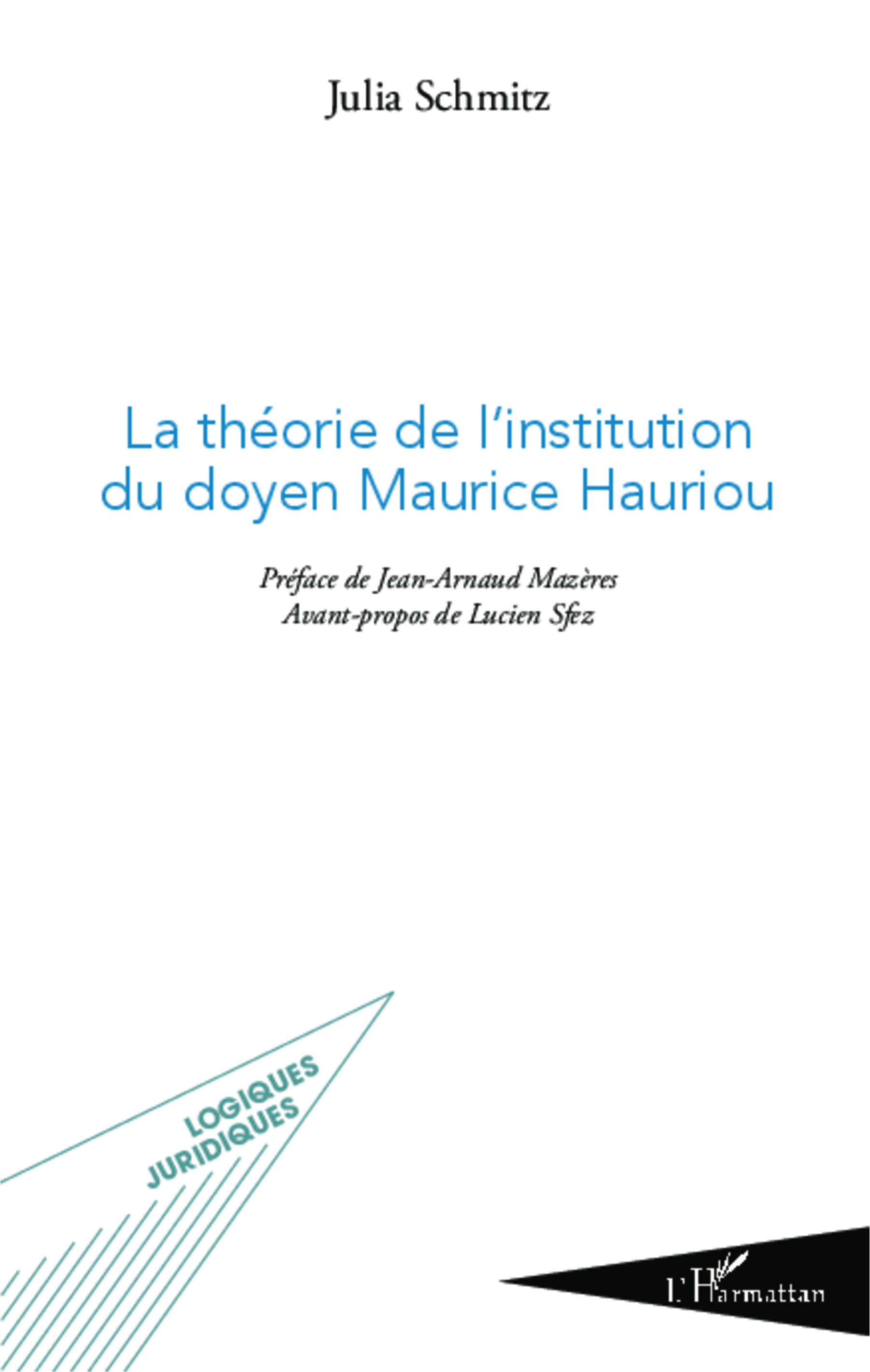La théorie de l'institution du doyen Maurice Hauriou