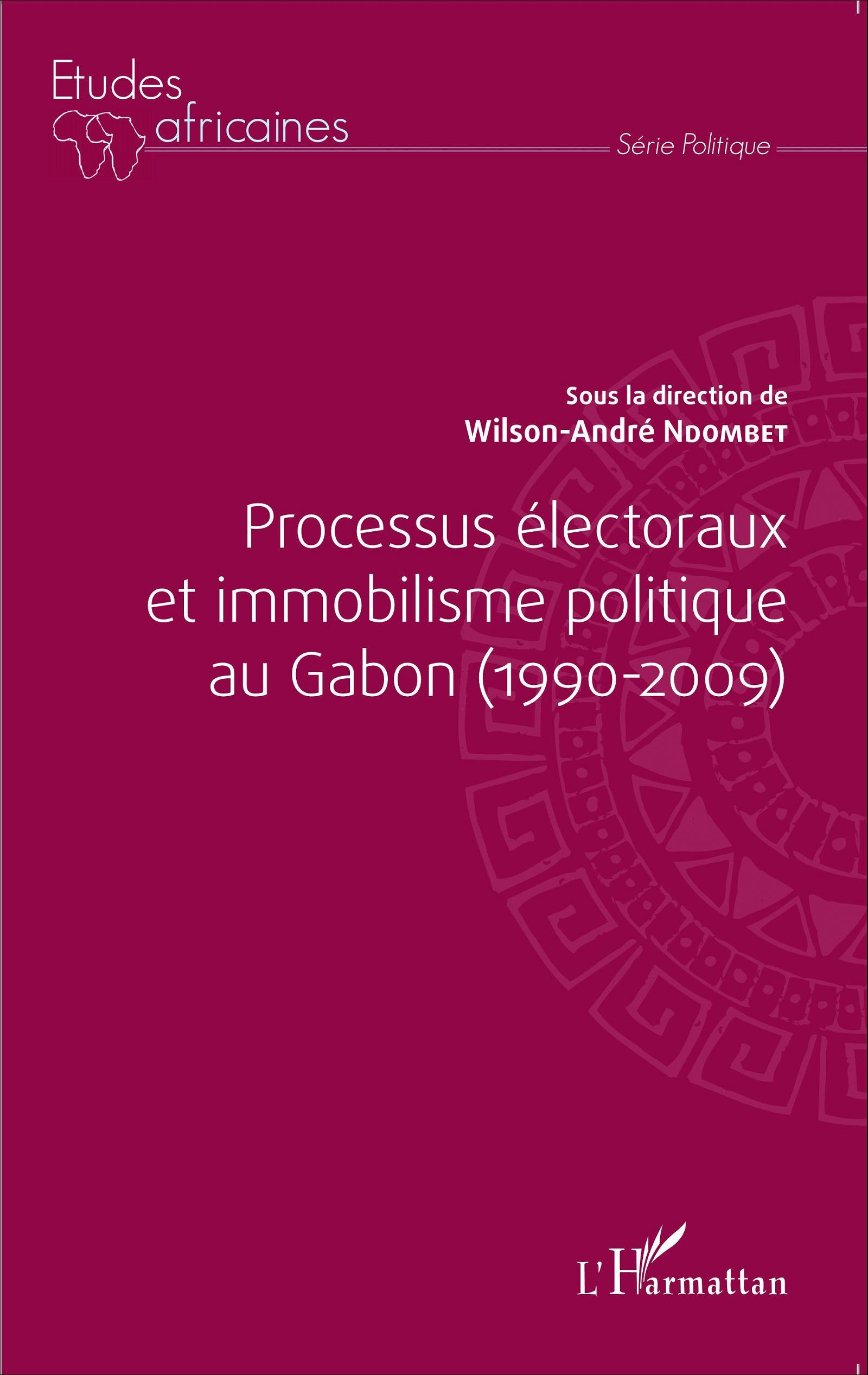 Processus électoraux et immobilisme politique au Gabon (1990-2009)