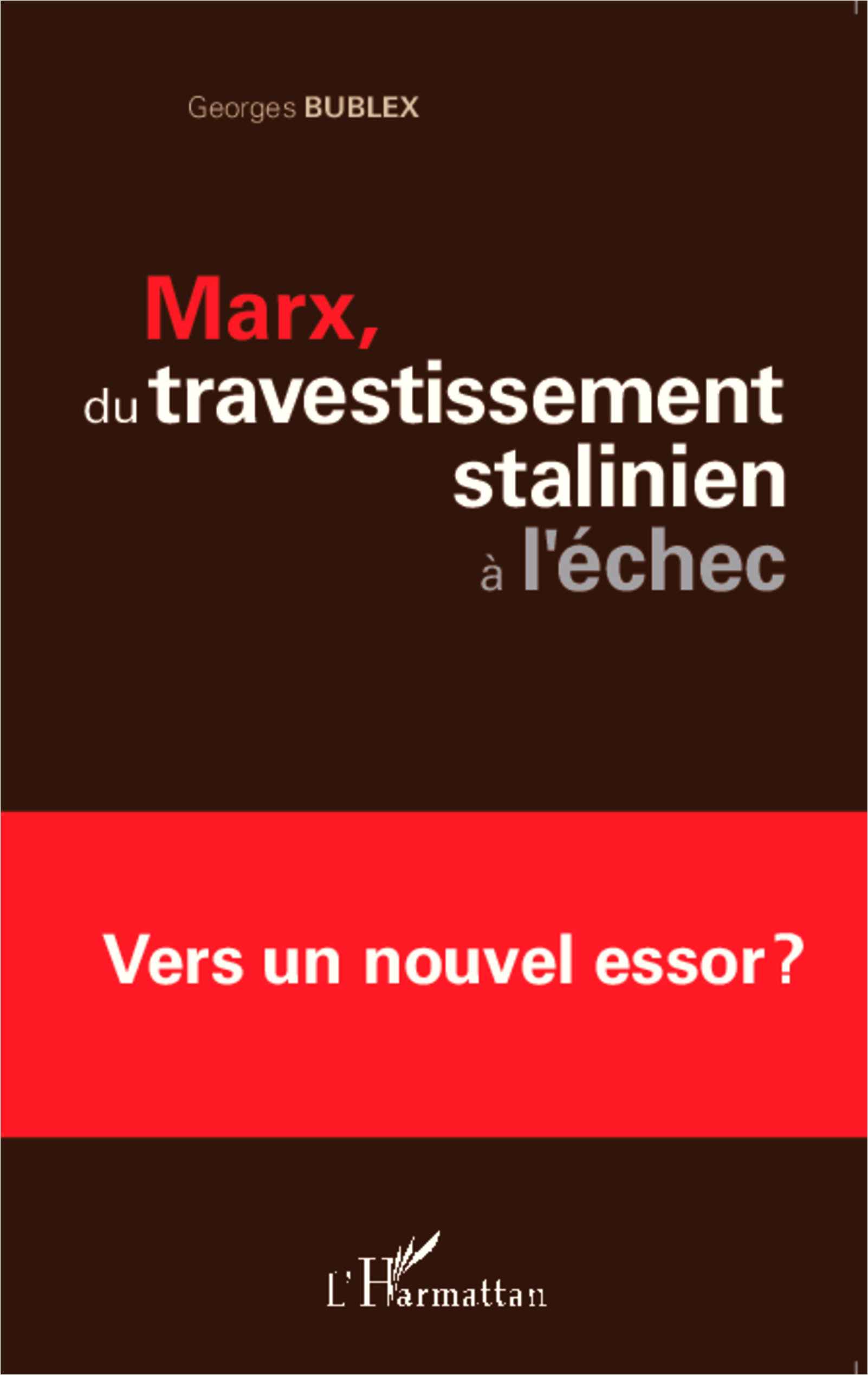 Marx, du travestissement stalinien à l'échec