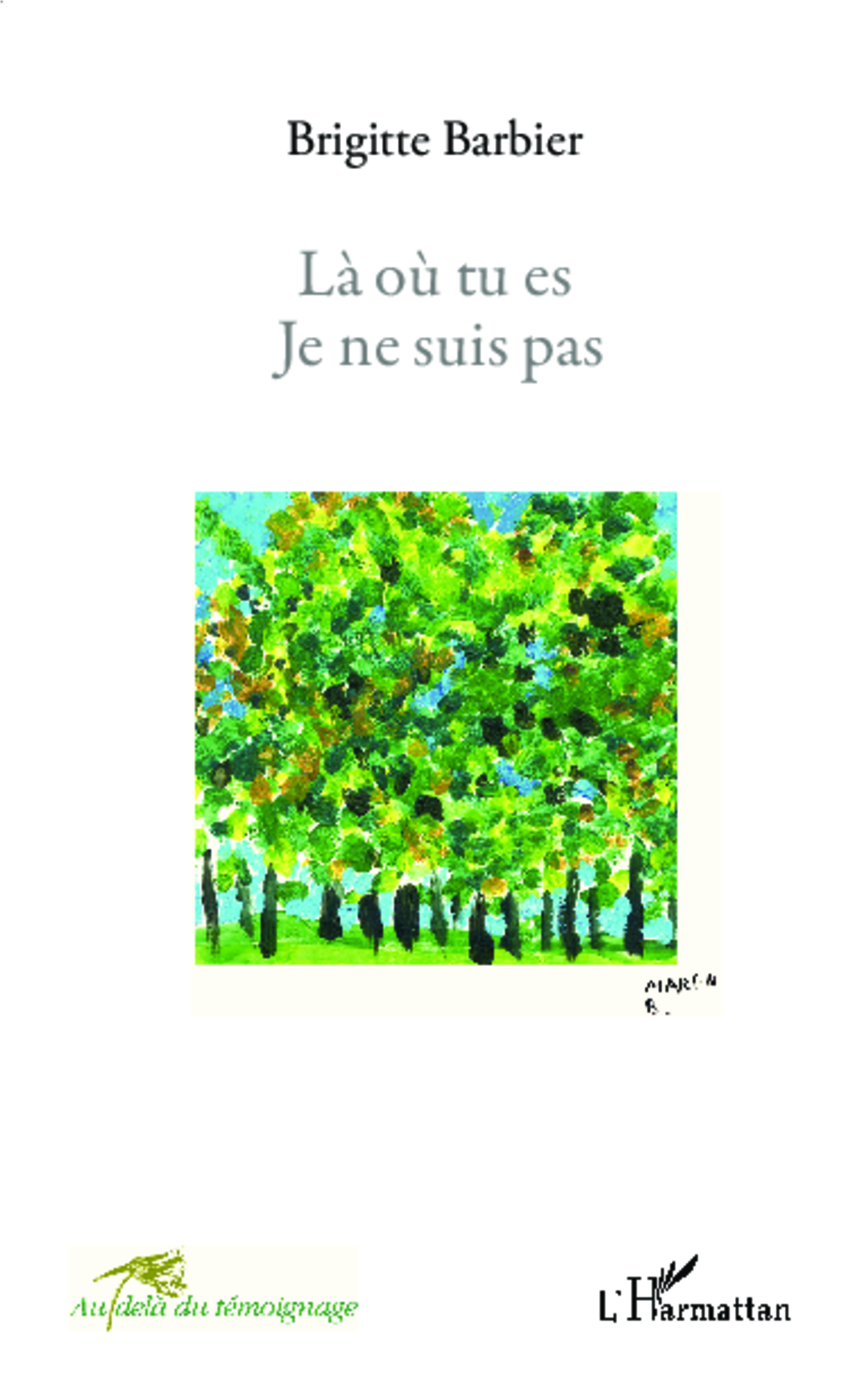 Là où tu es je ne suis pas