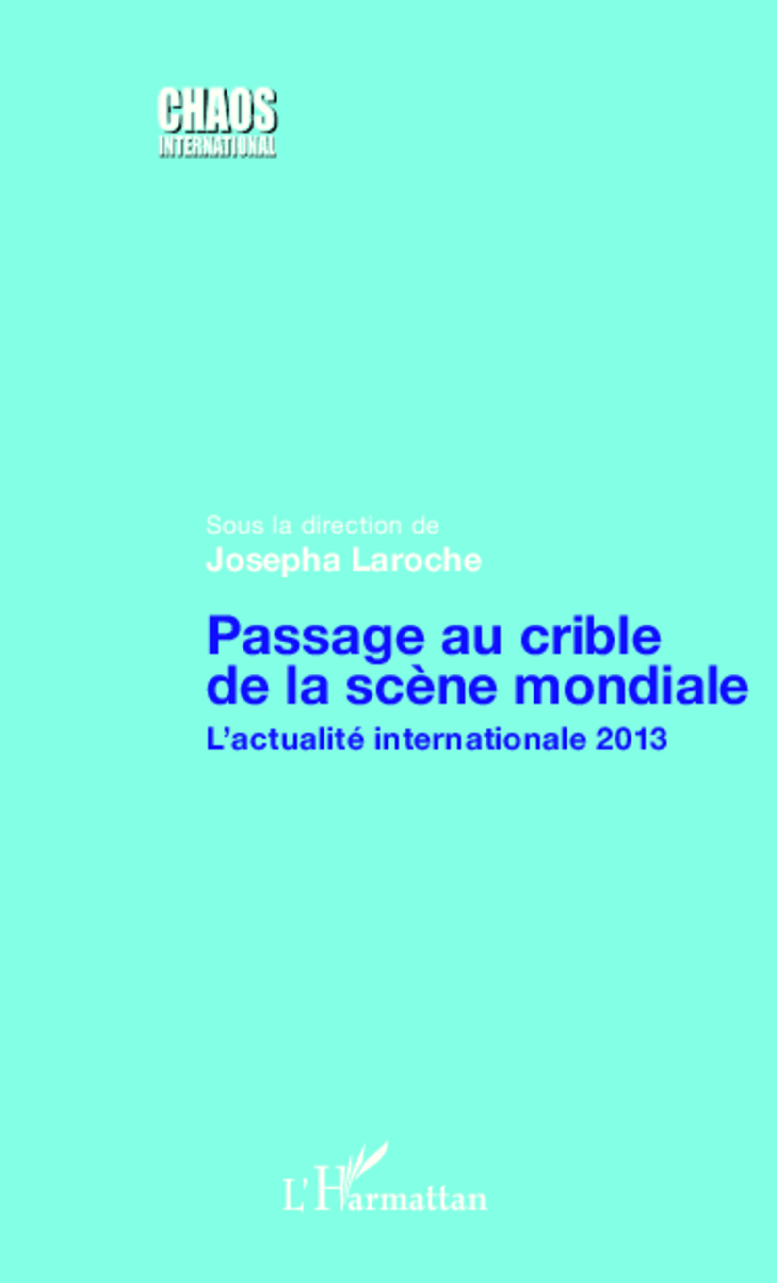 Passage au crible de la scène mondiale