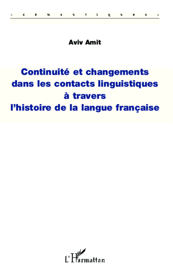 Continuité et changements dans les contacts linguistiques à travers l'histoire de la langue française