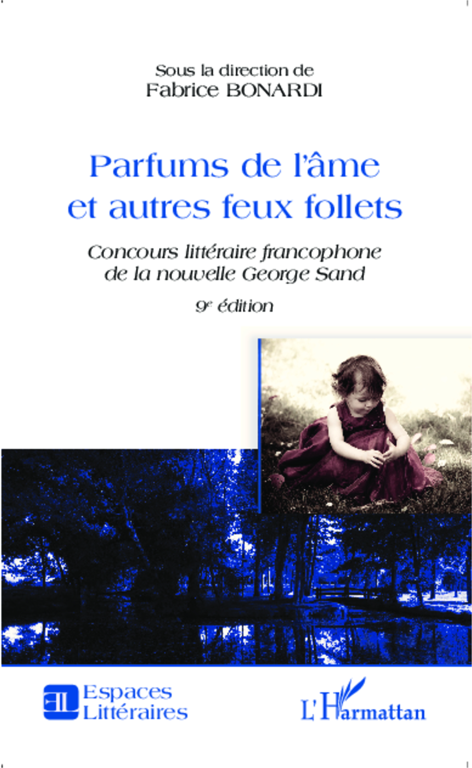 Parfums de l'âme et autres feux follets