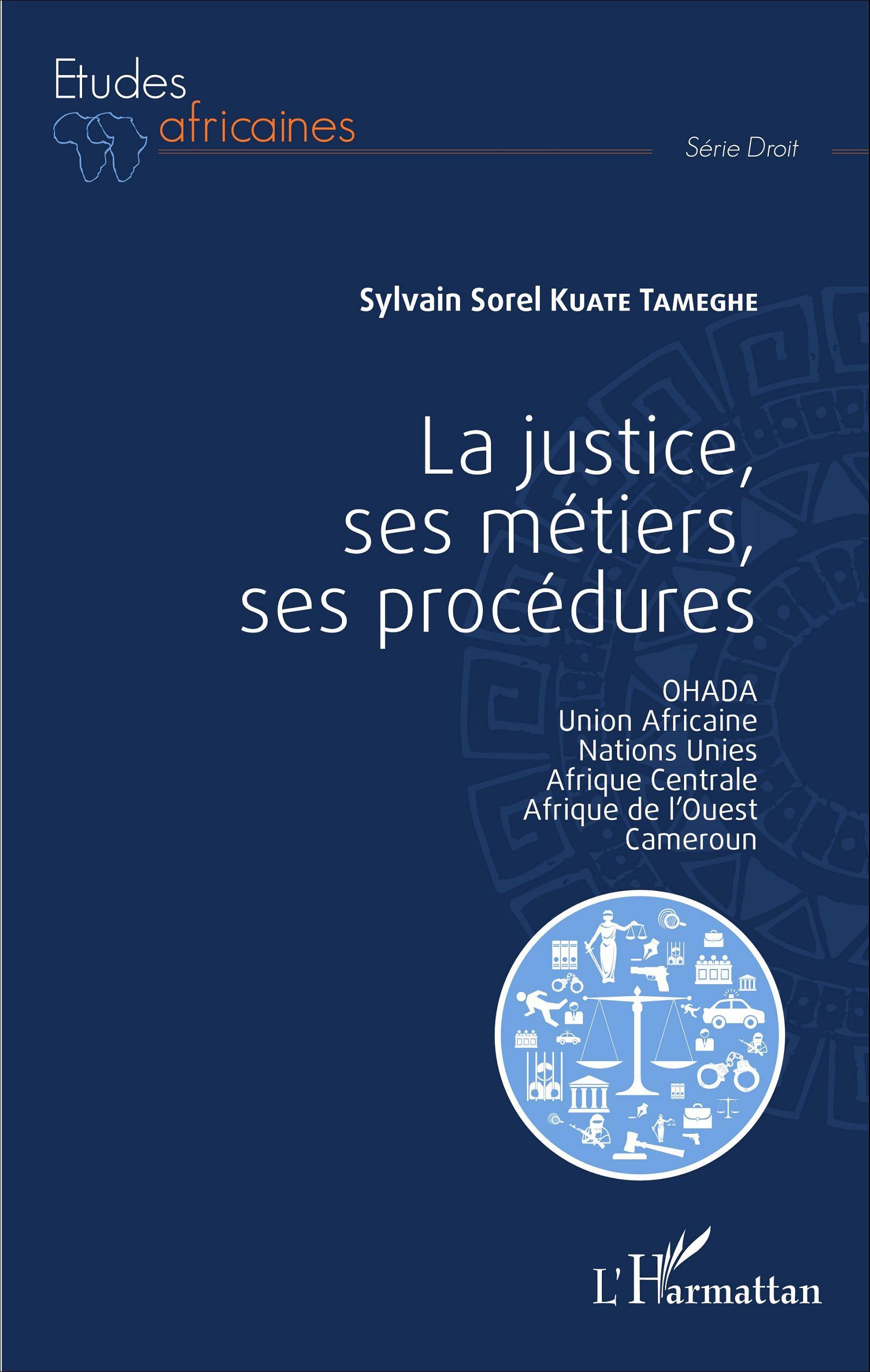 La justice, ses métiers, ses procédures