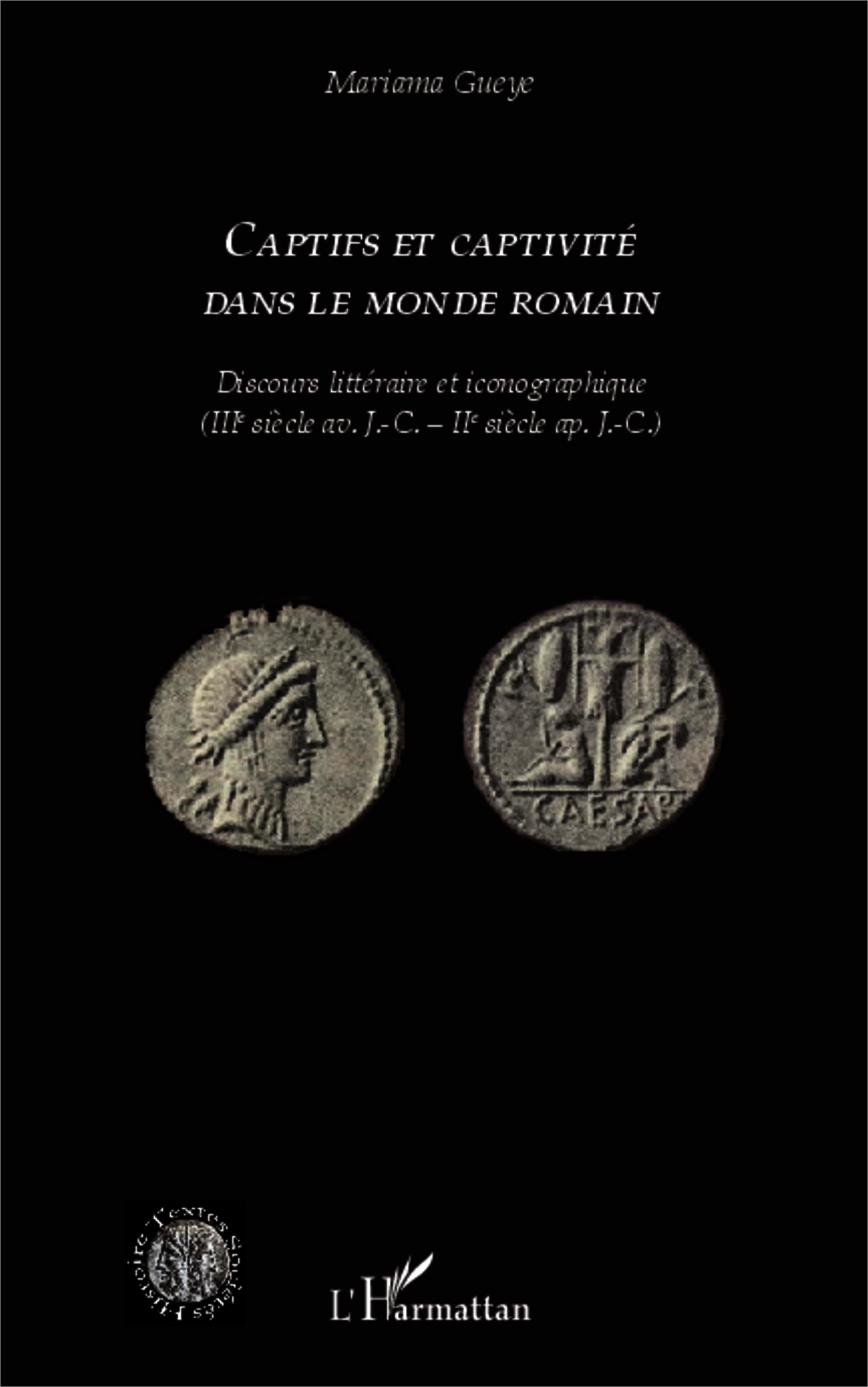 Captifs et captivité dans le monde romain