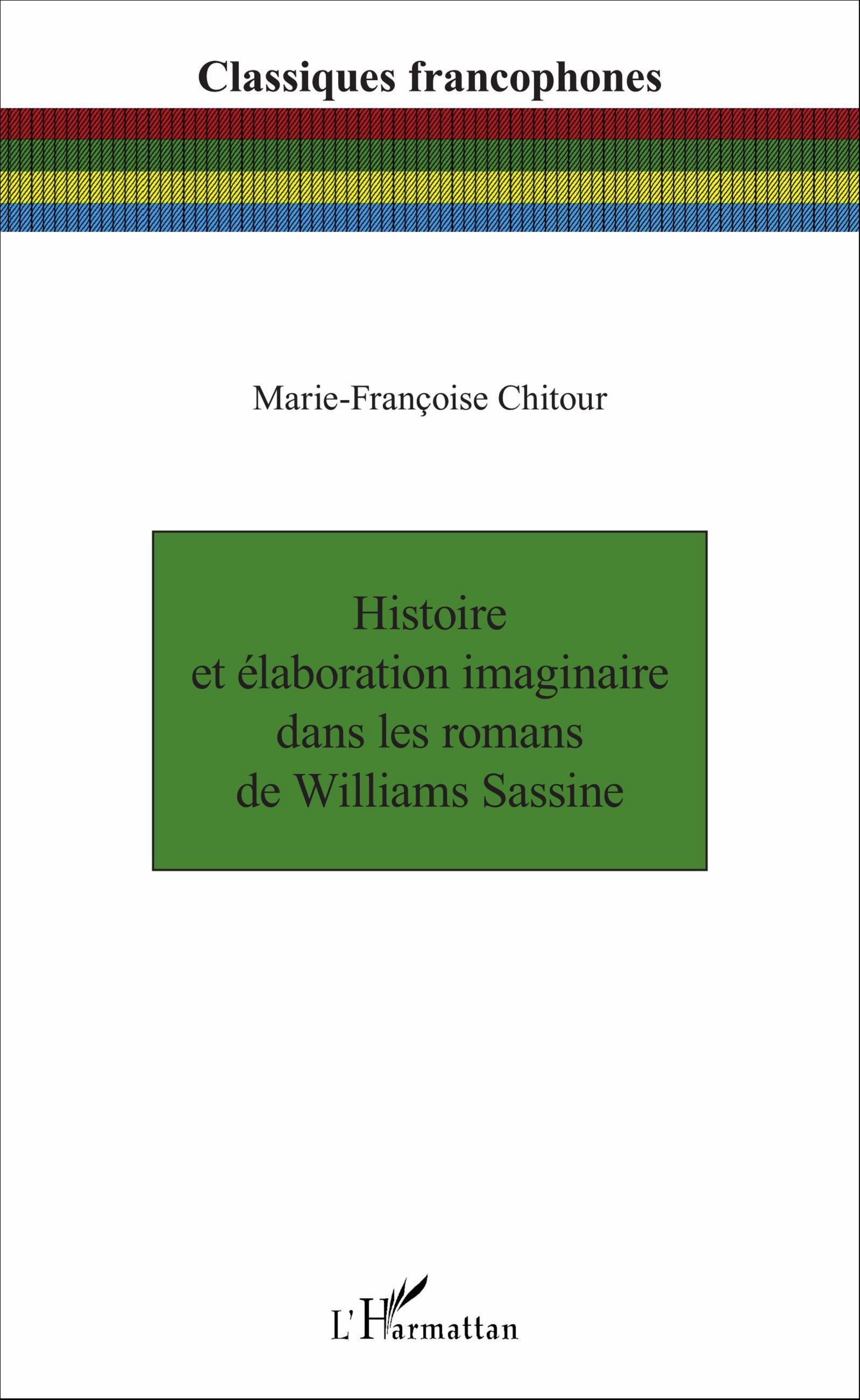 Histoire et élaboration imaginaire dans les romans de Williams Sassine