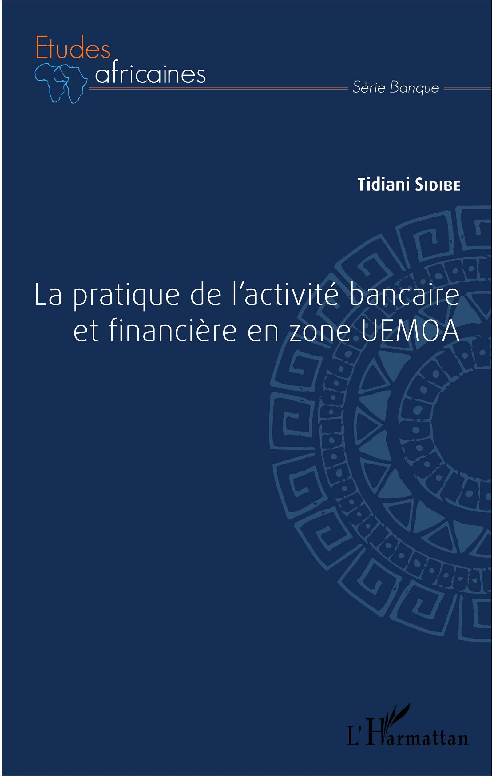 La pratique de l'activité bancaire et financière en zone UEMOA