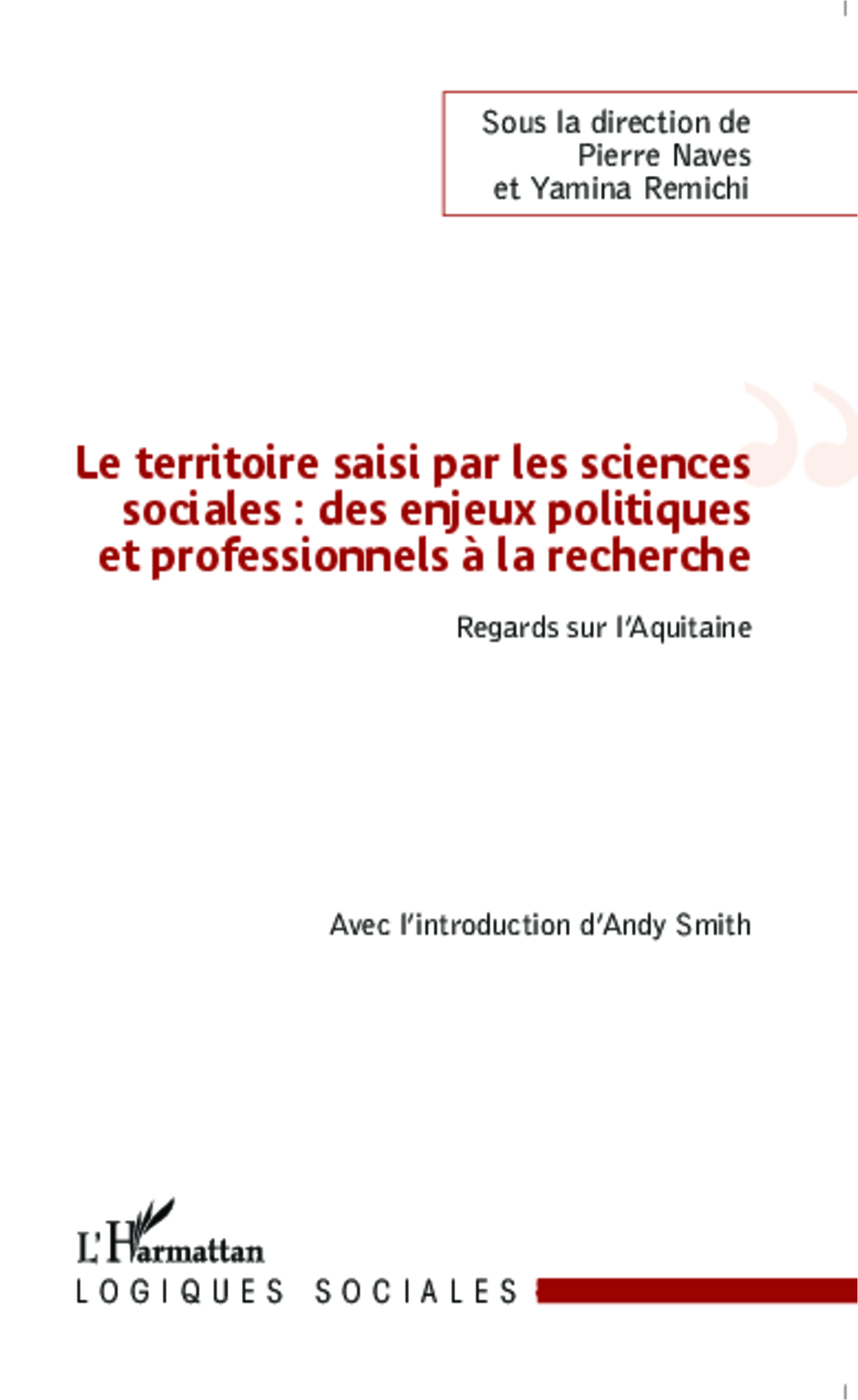 Le territoire saisi par les sciences sociales : des enjeux politiques et professionnels à la recherche